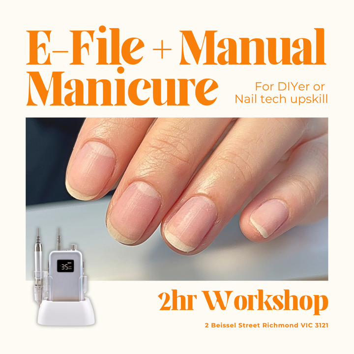 E-File + Manual Manicure Nail Workshop