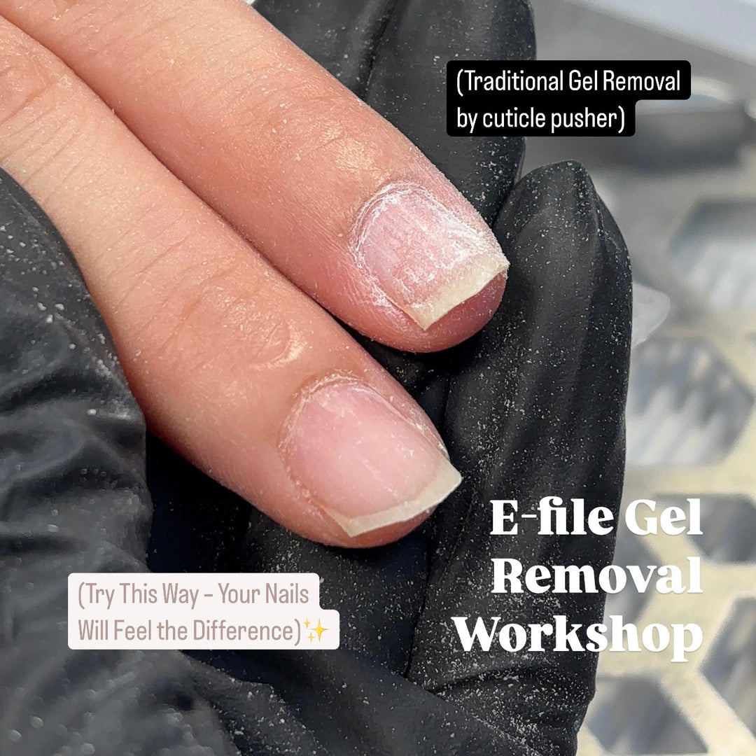 E-File + Soaking Method Gel Removal Workshop – Your Nails Will Feel the Difference