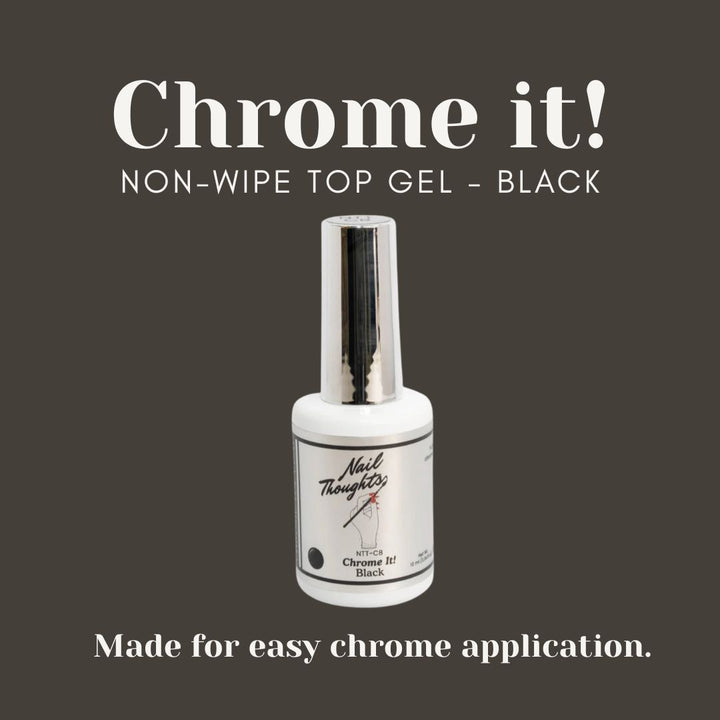 Nail Thoughts Chrome It! Non-Wipe Gel (Clear/Black)