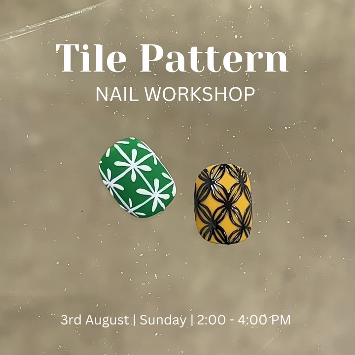 Tile Pattern Nail Art Workshop – 3 Aug 2025 (Sunday, 2:00–4:00 PM)