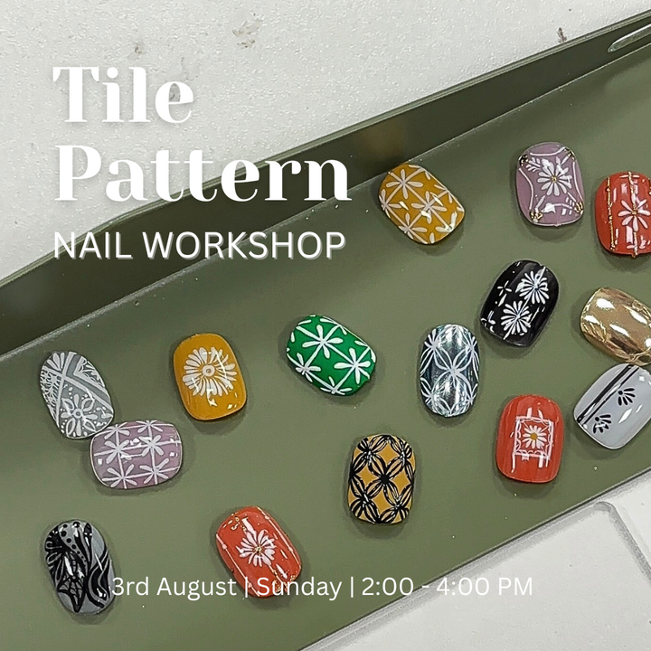 Tile Pattern Nail Art Workshop – 3 Aug 2025 (Sunday, 2:00–4:00 PM)