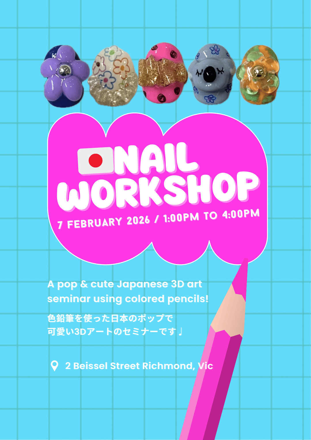 Coloured Pencil Pop-Cute 3D Art Nail Workshop -  Saturday 7 Feb 2026 · 1:00–4:00 PM