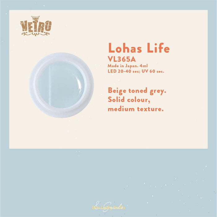 VETRO VL365A - Lohas Life - Bee Lady nails & goods