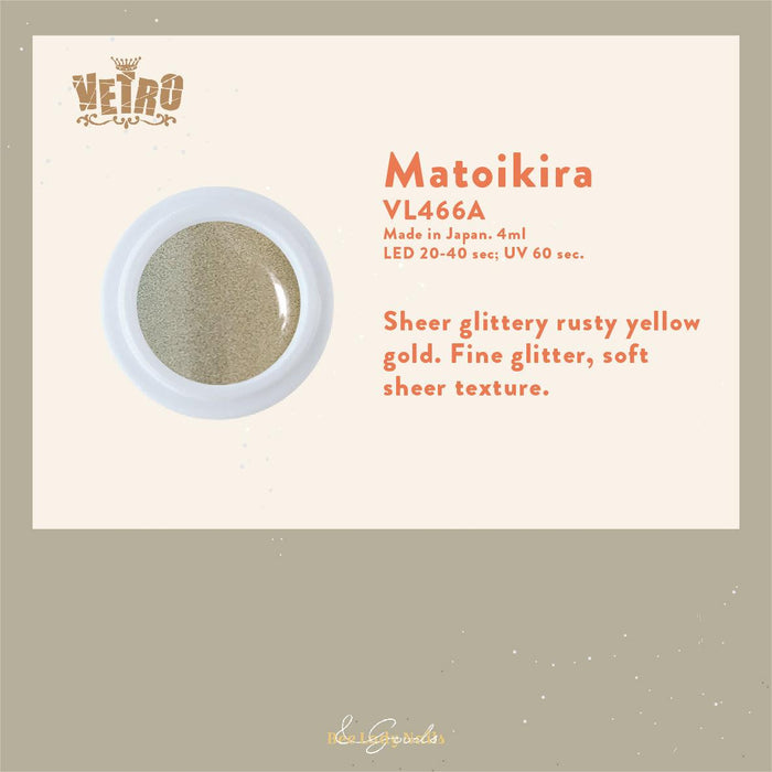 VETRO VL466A - Matoikira - Bee Lady nails & goods